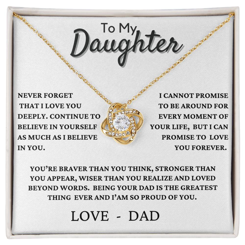 To my Daughter "Never Forget I love you" - Knot Necklace