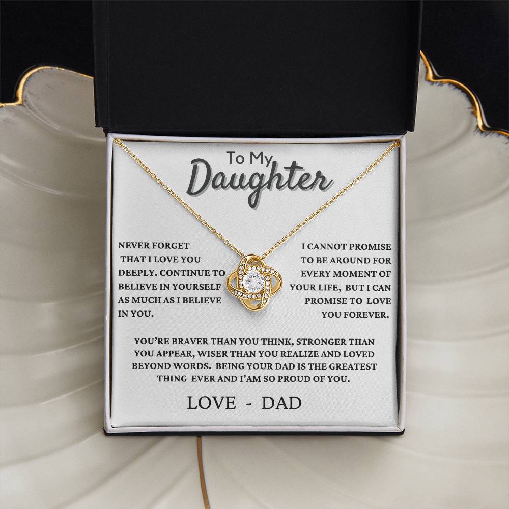 To my Daughter "Never Forget I love you" - Knot Necklace