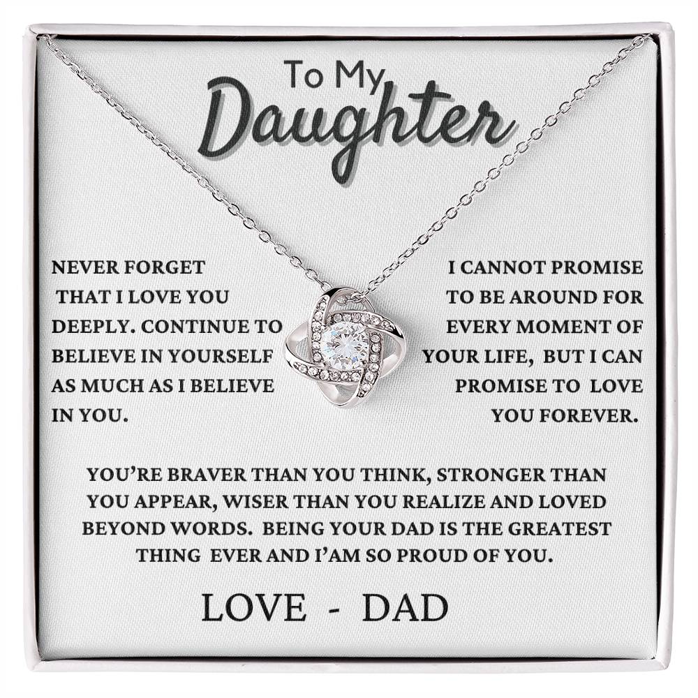 To my Daughter "Never Forget I love you" - Knot Necklace