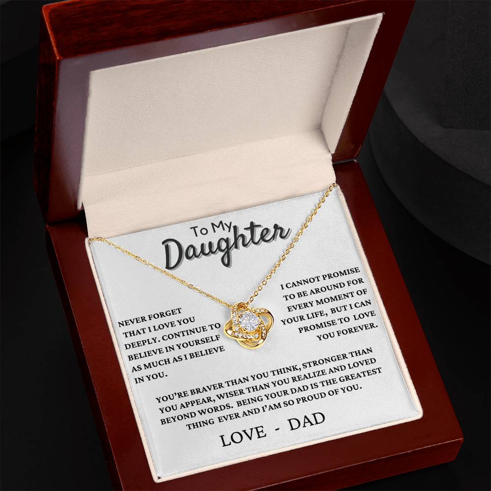 To my Daughter "Never Forget I love you" - Knot Necklace