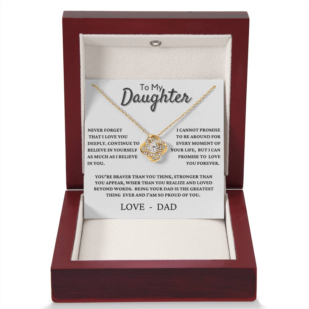 To my Daughter "Never Forget I love you" - Knot Necklace