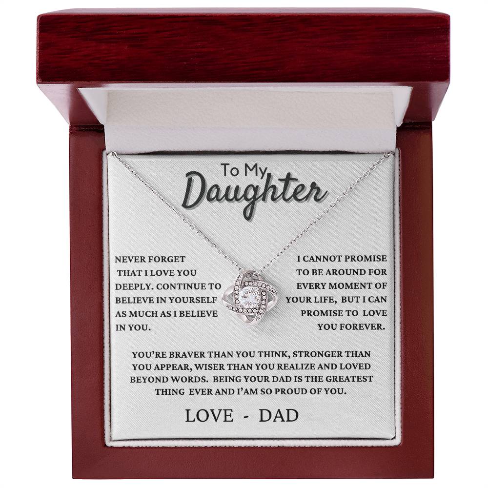 To my Daughter "Never Forget I love you" - Knot Necklace