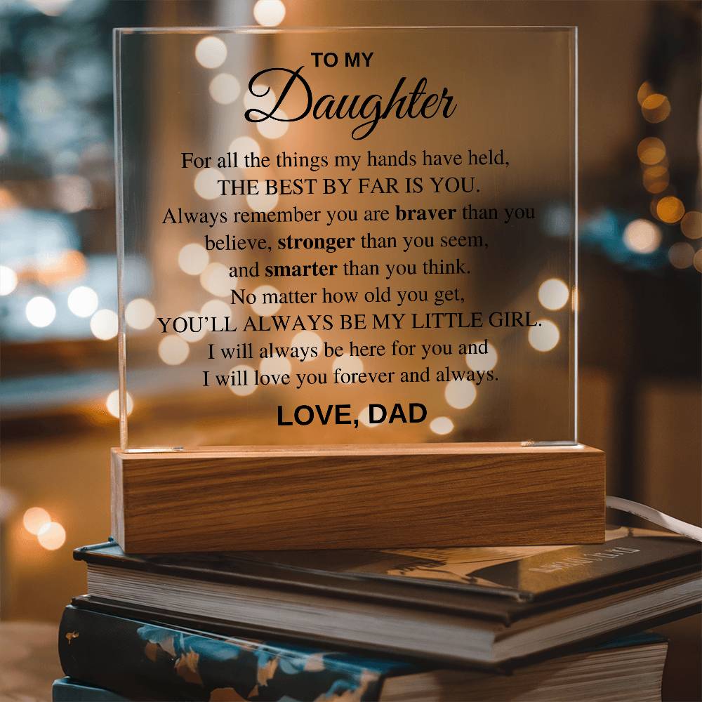 To my Daughter - The Best By Far is You