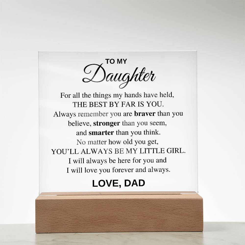 To my Daughter - The Best By Far is You