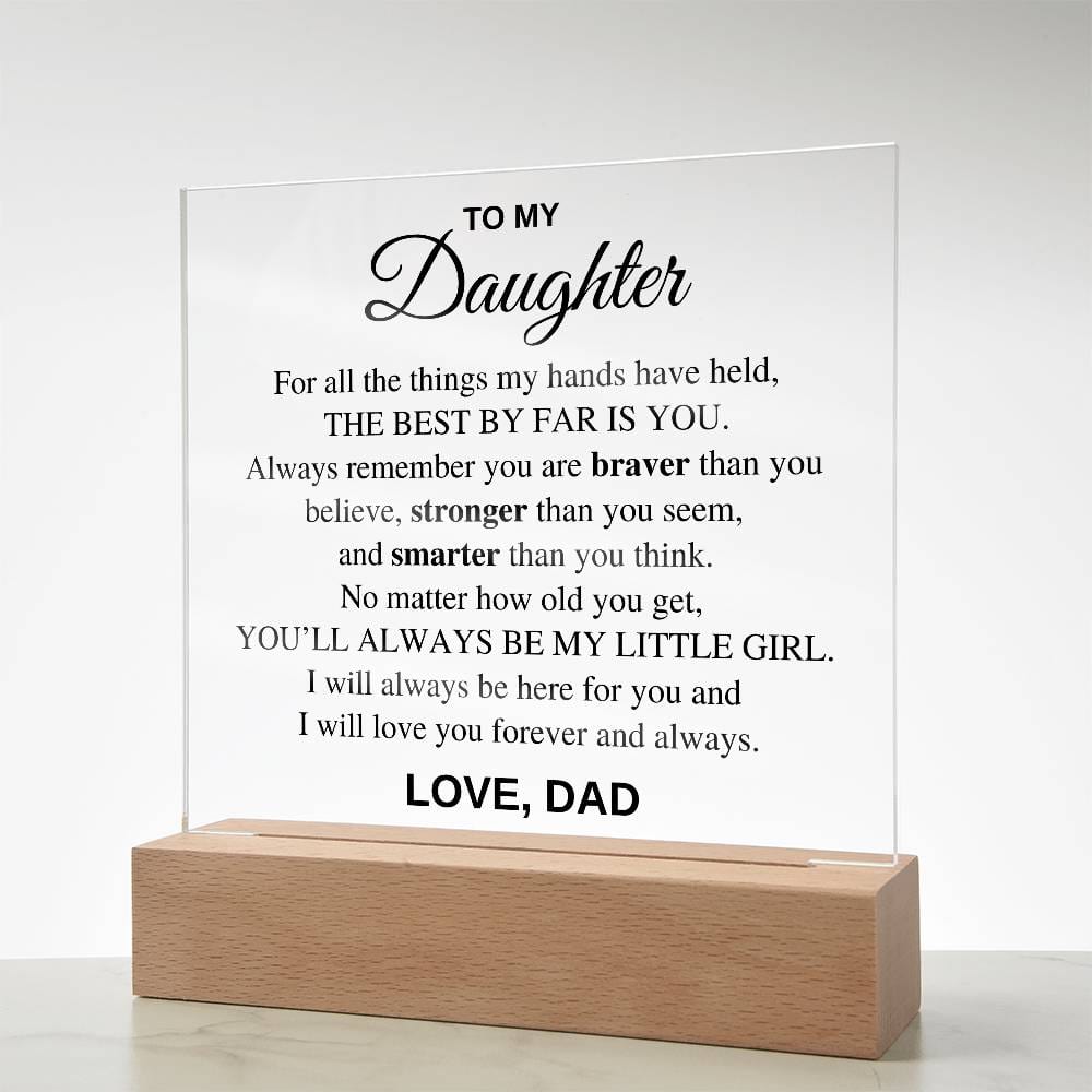 To my Daughter - The Best By Far is You