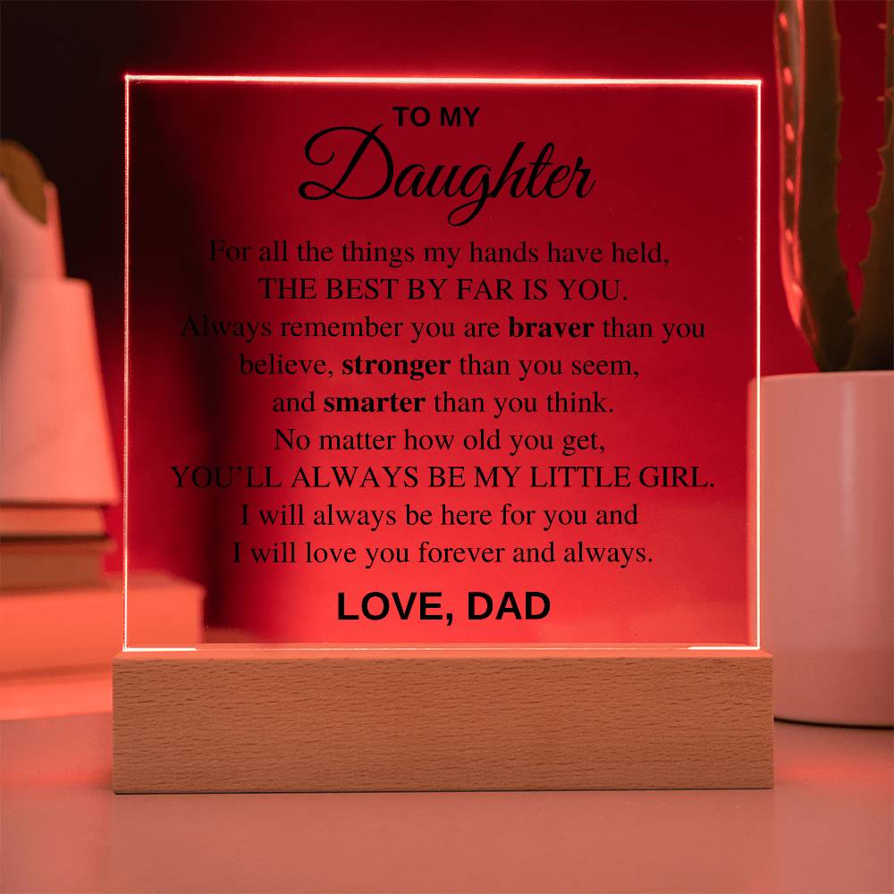 To my Daughter - The Best By Far is You