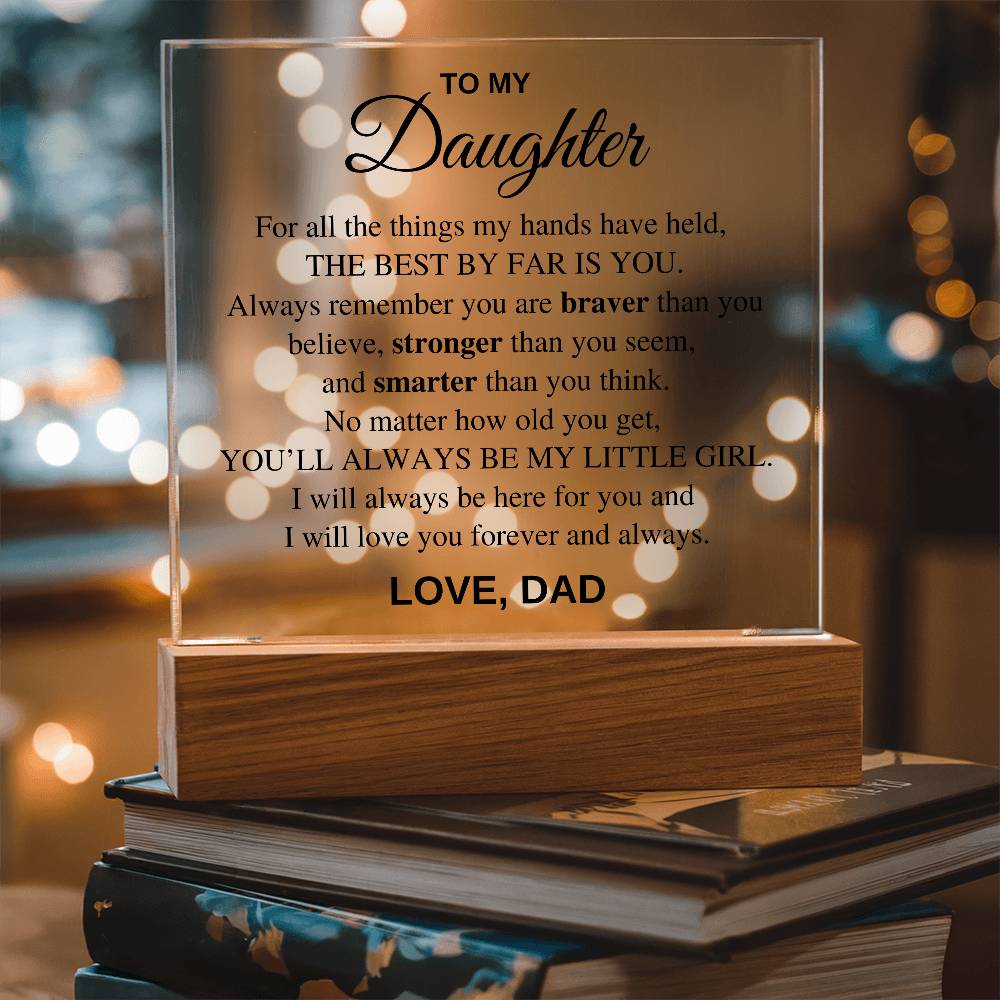 To my Daughter - The Best By Far is You