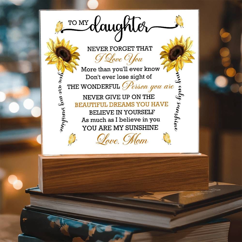 Gift for Daughter from Mom "You Are My Sunshine" - Acrylic Square Plaque
