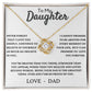 To my Daughter  "Never Forget I love you" - Knot Necklace