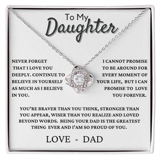 To my Daughter  "Never Forget I love you" - Knot Necklace