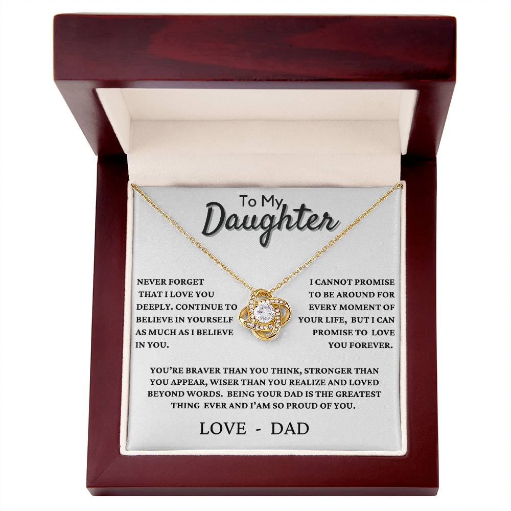 To my Daughter  "Never Forget I love you" - Knot Necklace