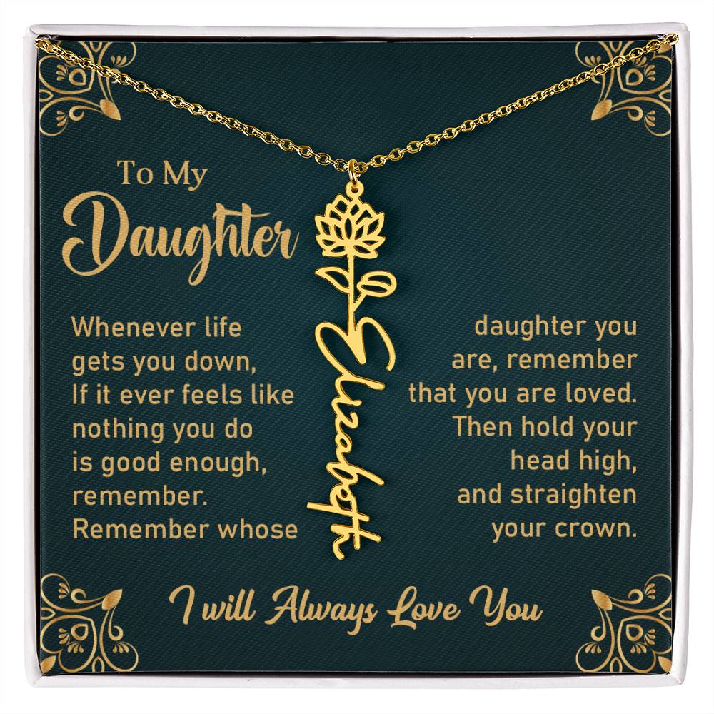 Gift for Daughter "Remember You Are Loved" - Flower Name Necklace