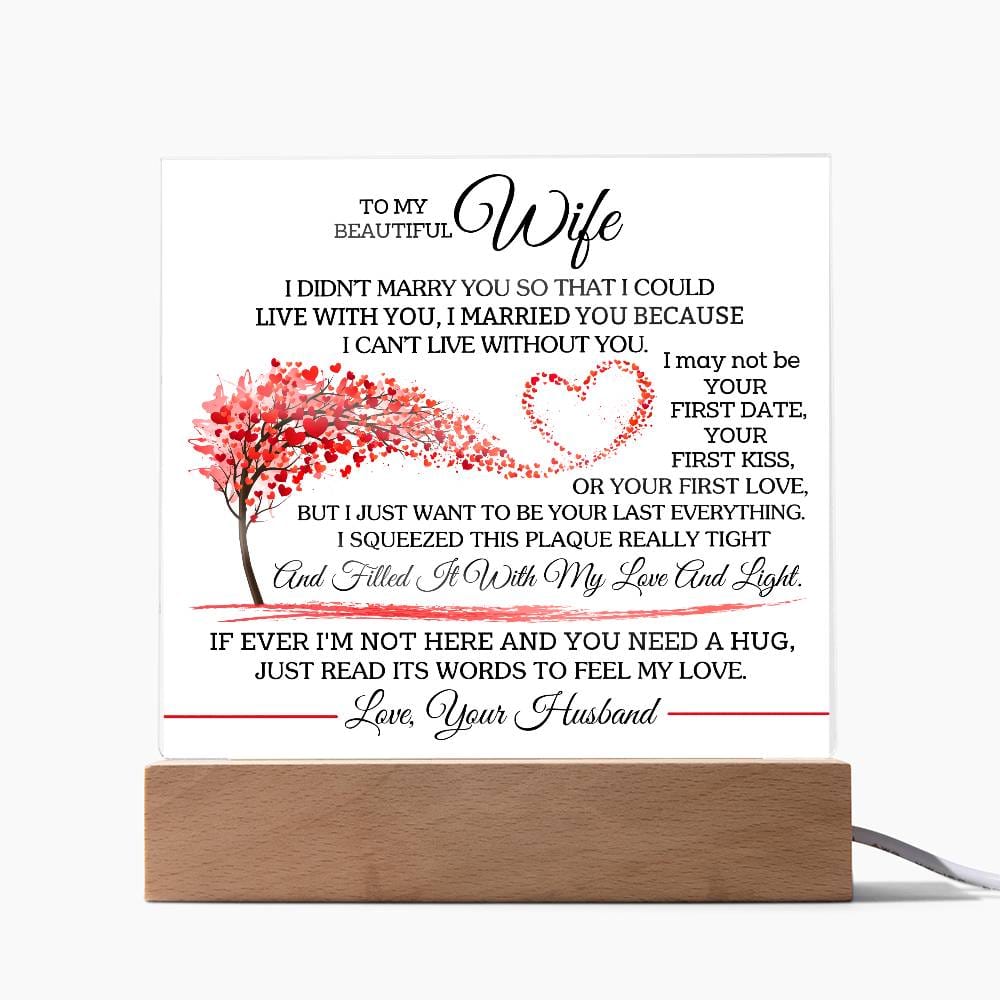 Gift for Wife from Husband "Can't Live Without You" - Acrylic Square Plaque