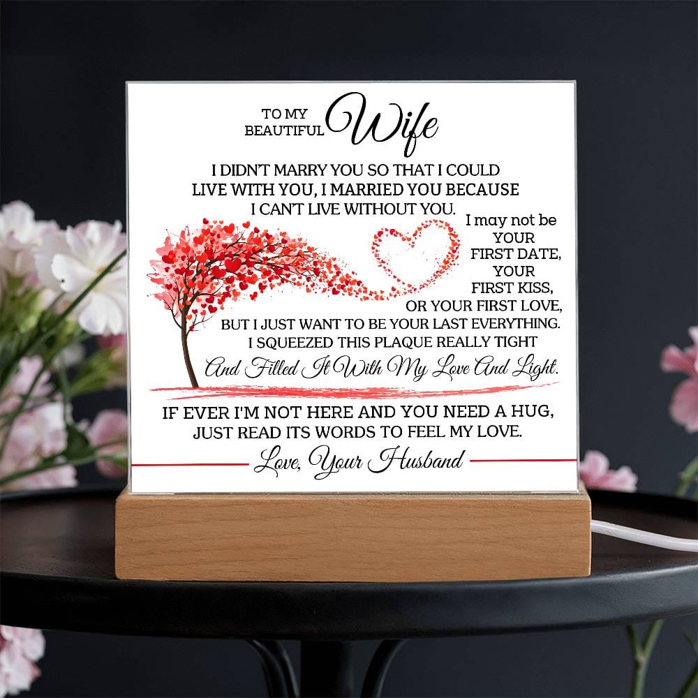 Gift for Wife from Husband "Can't Live Without You" - Acrylic Square Plaque