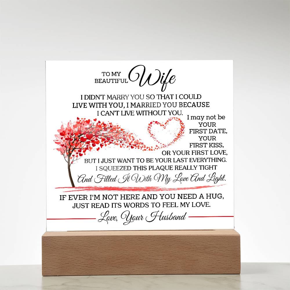 Gift for Wife from Husband "Can't Live Without You" - Acrylic Square Plaque