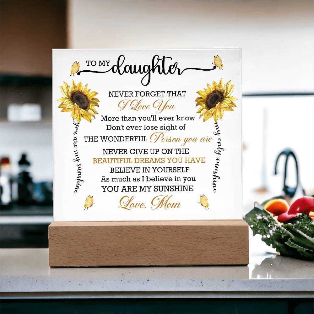 Gift for Daughter from Mom "You Are My Sunshine" - Acrylic Square Plaque