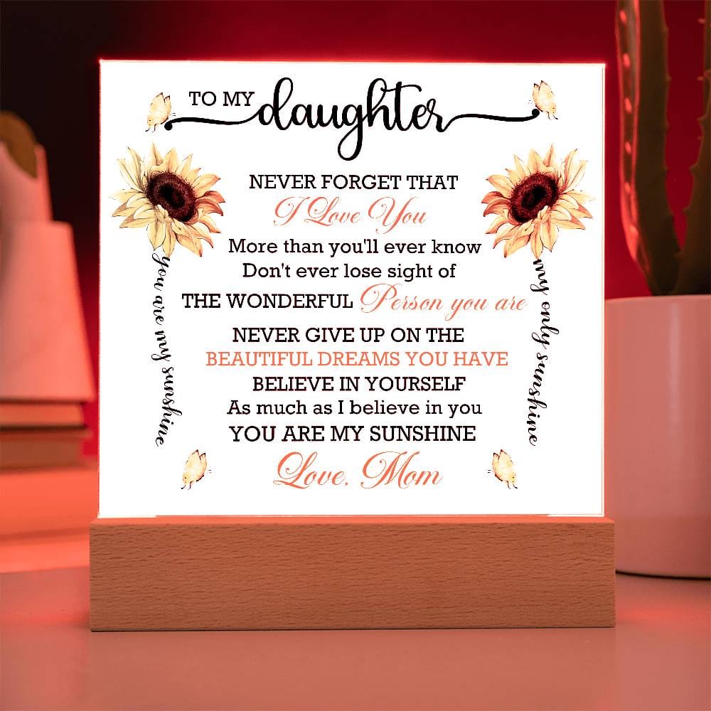 Gift for Daughter from Mom "You Are My Sunshine" - Acrylic Square Plaque