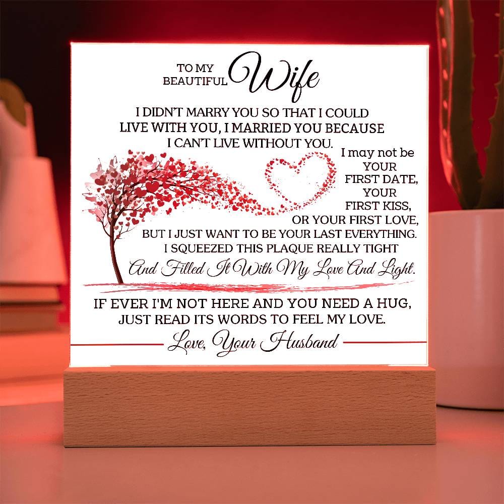 Gift for Wife from Husband "Can't Live Without You" - Acrylic Square Plaque