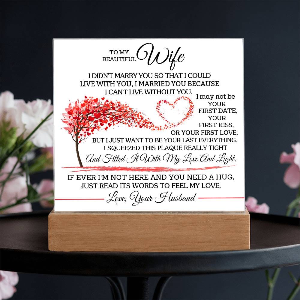 Gift for Wife from Husband "Can't Live Without You" - Acrylic Square Plaque